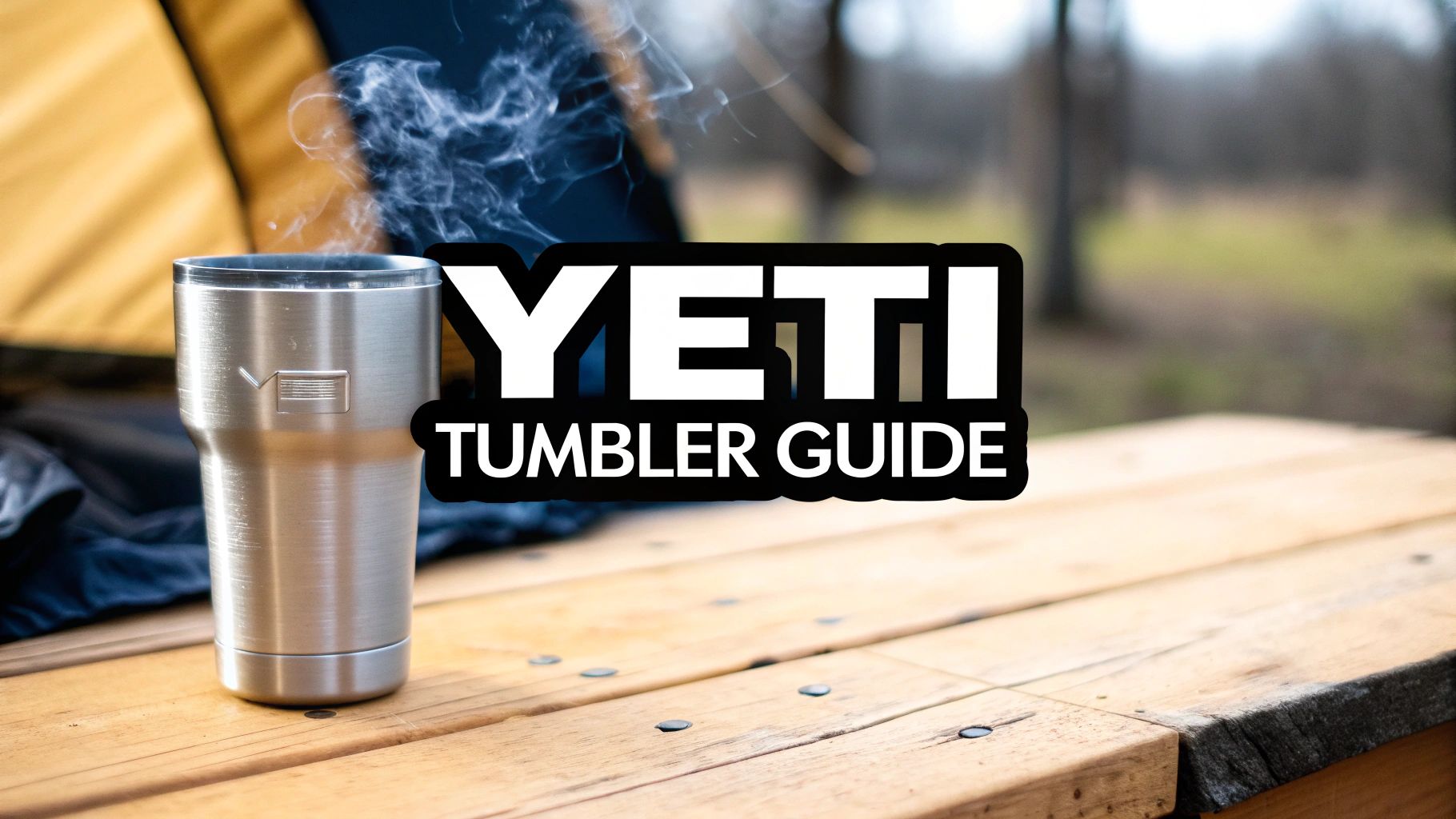Your Guide to the YETI 30 oz Tumbler